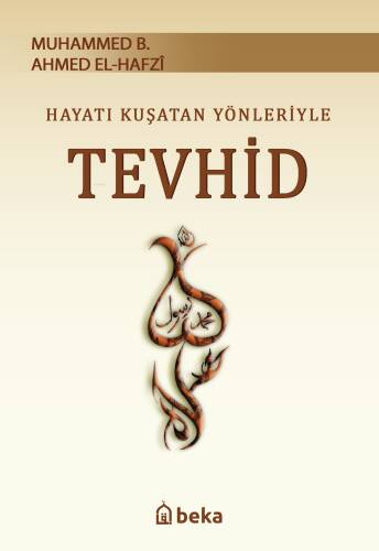 Hayatı Kuşatan Yönleriyle Tevhid - 1