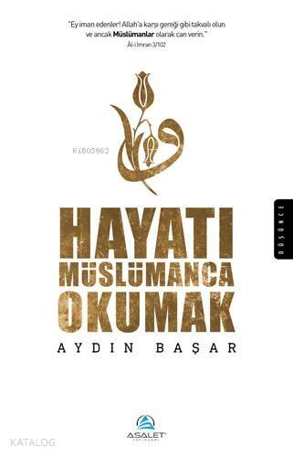 Hayatı Müslümanca Okumak - 1