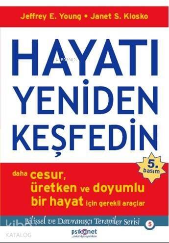 Hayatı Yeniden Keşfedin; Daha Cesur, Üretken ve Doyumlu Bir Hayat İçin Gerekli Araçlar - 1