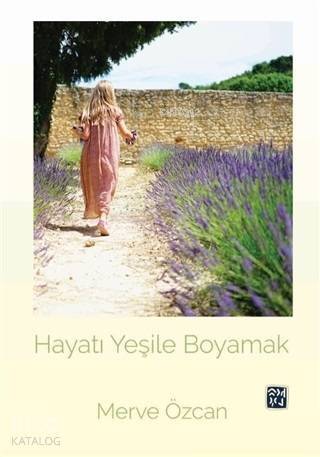 Hayatı Yeşile Boyamak - 1