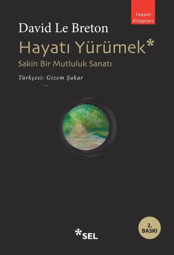 Hayatı Yürümek: Sakin Bir Mutluluk Sanatı - 1