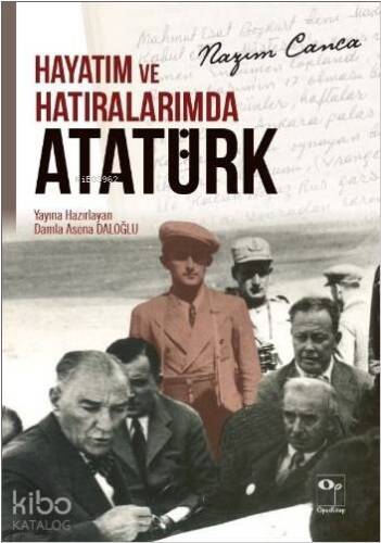 Hayatım ve Hatıralarımda Atatürk - 1