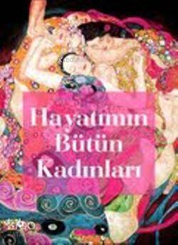 Hayatımın Bütün Kadınları - 1