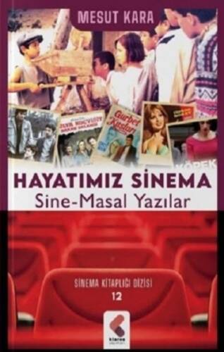 Hayatımız Sinema Sine-Masal Yazılar - 1