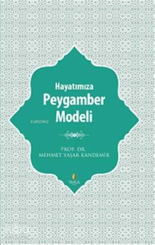 Hayatımıza Peygamber Modeli - 1