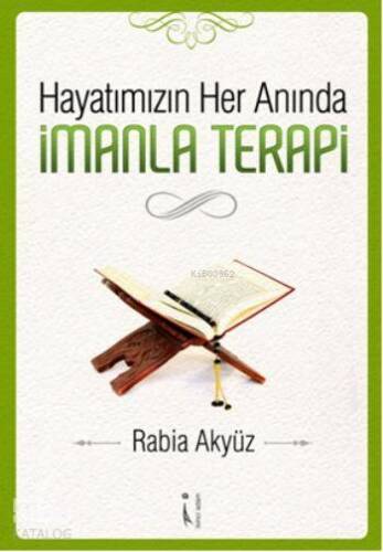 Hayatımızın Her Anında İmanla Terapi - 1