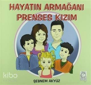 Hayatın Armağanı Prenses Kızım - 1