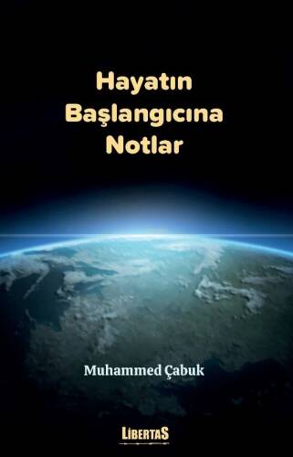 Hayatın Başlangıcına Notlar - 1