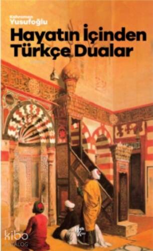 Hayatın İçinden Türkçe Dualar - 1