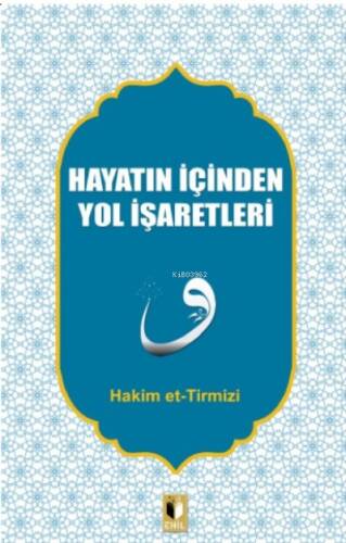 Hayatın İçinden Yol İşaretleri - 1