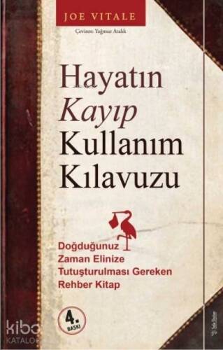 Hayatın Kayıp Kullanım Kılavuzu; Doğduğunuz Zaman Elinize Tutuşturulması Gereken Rehber Kitap - 1