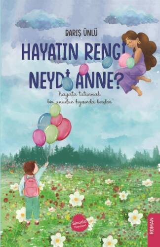 Hayatın Rengi Neydi Anne? - 1