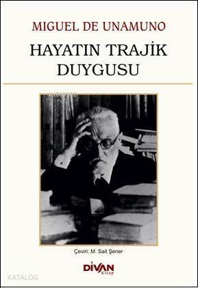 Hayatın Trajik Duygusu - 1