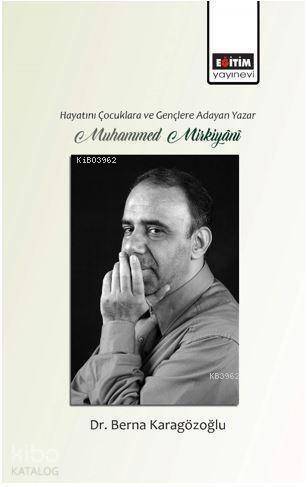 Hayatını Çocuklara ve Gençlere Adayan Yazar Muhammed Mirkiyânî - 1