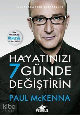 Hayatınızı 7 Günde Değiştirin; (Zihin Programlama Hipnoz CD'li) - 1