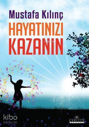 Hayatınızı Kazanın - 1