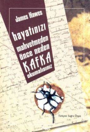 Hayatınızı Mahvetmeden Önce Neden Kafka Okumalısınız - 1