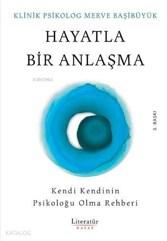 Hayatla Bir Anlaşma;Kendi Kendinin Psikoloğu Olma Rehberi - 1