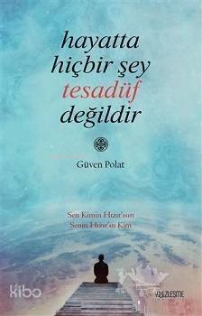 Hayatta Hiçbir Şey Tesadüf Değildir - 1