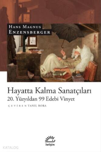 Hayatta Kalma Sanatçıları;20. Yüzyıldan 99 Edebi Vinyet - 1