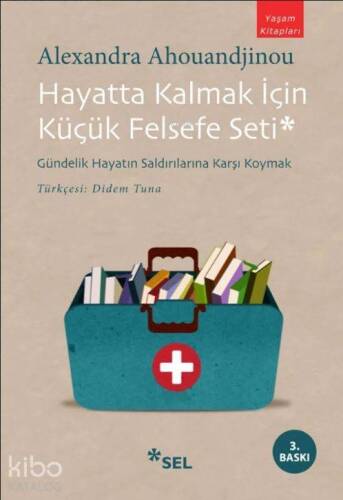 Hayatta Kalmak İçin Küçük Felsefe Seti; Gündelik Hayatın Saldırılarına Karşı Koymak - 1