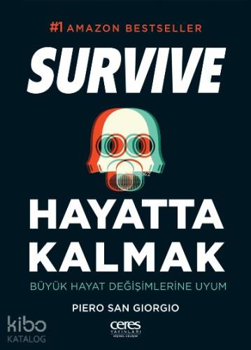 Hayatta Kalmak Survıve;BÜYÜK HAYAT DEĞİŞİMLERİNE UYUM - 1