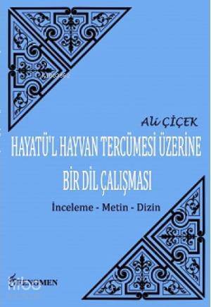 Hayatü'l Hayvan Tercümesi Üzerine Bir Dil Çalışması (İnceleme-Metin-Dizin) - 1