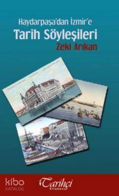 Haydarpaşa'dan İzmir'e Tarih Söyleşileri - 1