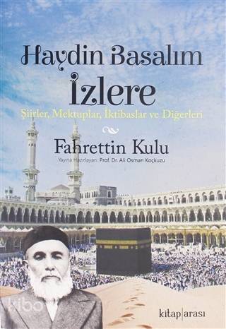 Haydin Basalım İzlere Şiirler, Mektuplar, İktibaslar ve Diğerleri - 1