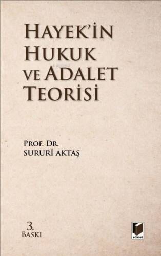 Hayek’in Hukuk ve Adalet Teorisi - 1