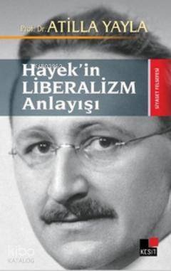 Hayek'in Liberalizm Anlayışı - 1