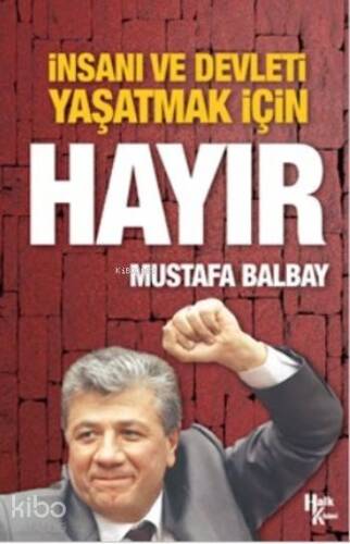 HAYIR; İnsanı ve Devleti Yaşatmak İçin - 1