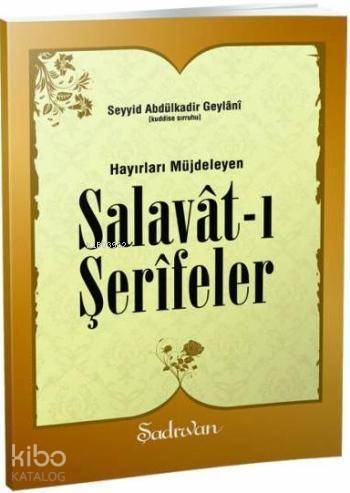 Hayırları Müjdeleyen Salavatı şerifeler - 1