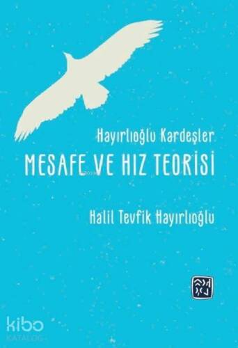 Hayırlıoğlu Kardeşler Mesafe Ve Hız Teorisi - 1