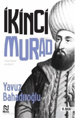 Hayırsever Padişah II. Murad - 1