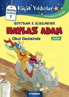 Haylaz Adam Okul Gezisinde (2. Kitap) - 1