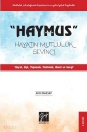 Haymus Hayatın Mutluluk Sevinci - 1