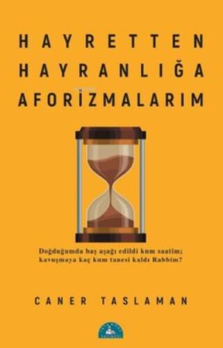 Hayretten Hayranlığa Aforizmalarım - 1