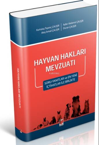 Hayvan Hakları Mevzuatı Soru-Yanıtlar ve En Yeni İçtihatlar ile Birlikte - 1