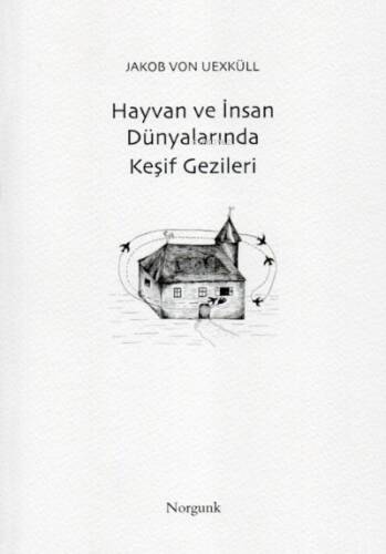 Hayvan ve İnsan Dünyalarında Keşif Gezileri - 1