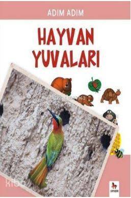 Hayvan Yuvaları; Adım Adım - 1