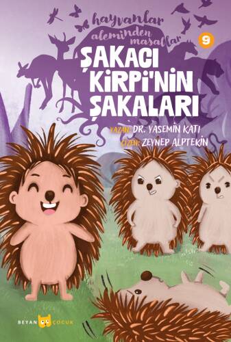 Hayvanlar Aleminden Masallar - 9;Şakacı Kirpi'nin Şakaları - 1