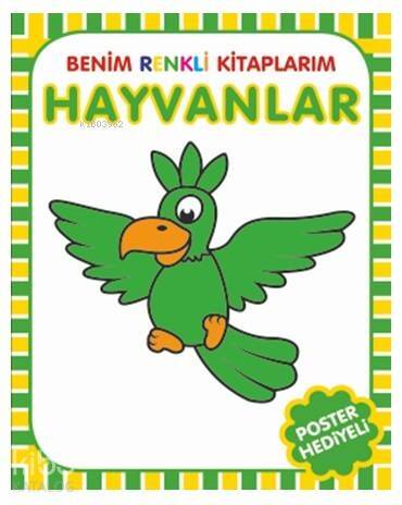 Hayvanlar; Benim Renkli Kitaplarım - 1