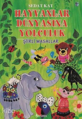 Hayvanlar Dünyasına Yolculuk - Şiirli Masallar - 1