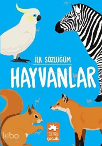 Hayvanlar - İlk Sözlüğüm - 1