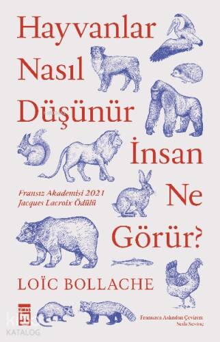 Hayvanlar Nasıl Düşünür İnsanlar Ne Görür? - 1