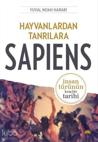 Hayvanlardan Tanrılara: Sapiens; İnsan Türünün Kısa Bir Tarihi - 1