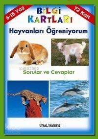 Hayvanları Öğreniyorum; Sorular ve Cevaplar (6-15 Yaş) - 1