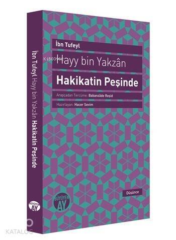 Hayy Bin Yakzan; Hakikatin Peşinde - 1