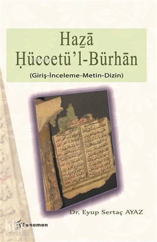 Haza Hüccetü'l-Bürhan; Giriş-İnceleme-Metin-Dizin - 1